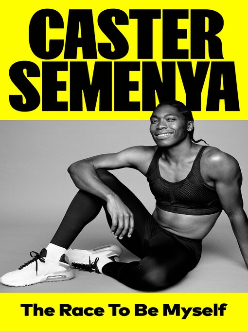 Title details for The Race to be Myself by Caster Semenya - Wait list